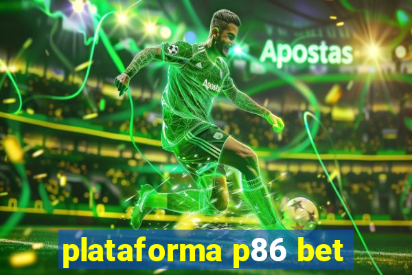 plataforma p86 bet